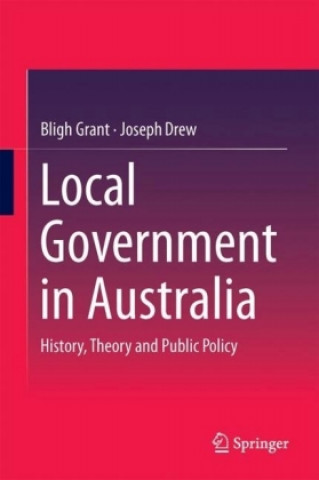 Kniha Local Government in Australia Bligh Grant