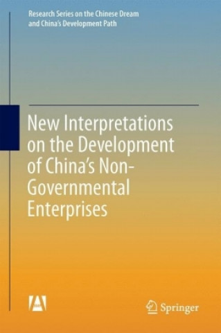 Kniha New Interpretations on the Development of China's Non-Governmental Enterprises Yingqiu Liu