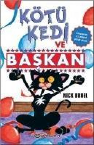 Kniha Kötü Kedi ve Baskan Nick Bruel