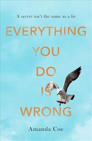 Knjiga Everything You Do Is Wrong Amanda Coe