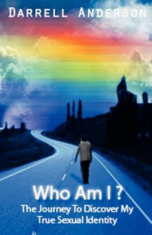 Libro Who Am I ? The Journey To Discover My True Sexual Identity DARRELL ANDERSON
