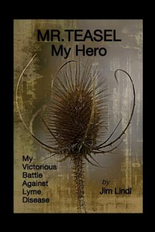 Carte MR.TEASEL My Hero Jim Lindl