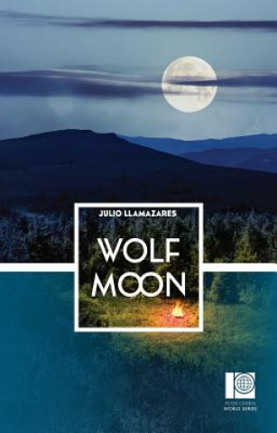 Könyv Wolf Moon Julio Llamazares