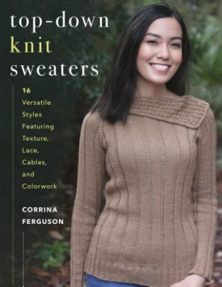 Książka Top-Down Knit Sweaters Corrina Ferguson