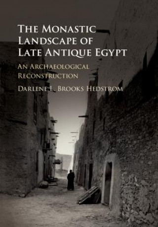 Könyv Monastic Landscape of Late Antique Egypt Darlene L. Brooks Hedstrom