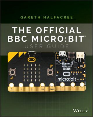 Könyv Official BBC micro:bit User Guide Gareth Halfacree