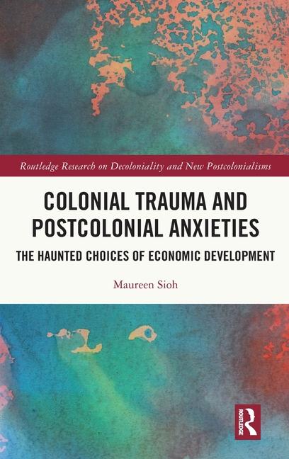 Kniha Postcolonial Trauma and Development in Asia Maureen Sioh