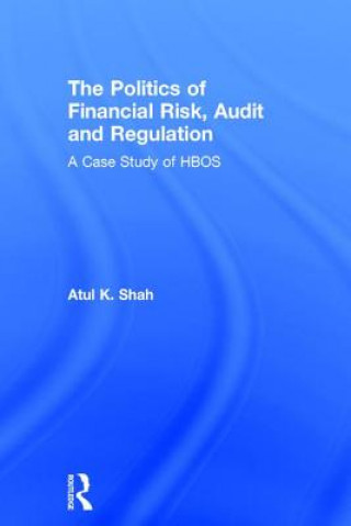 Carte Politics of Financial Risk, Audit and Regulation Atul K. Shah