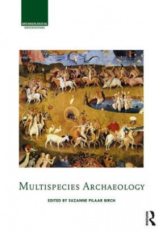 Kniha Multispecies Archaeology 