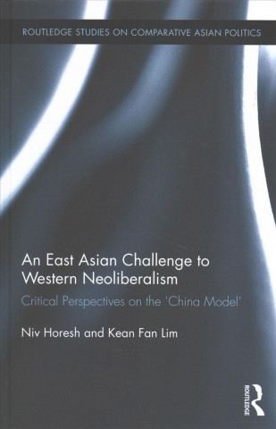 Könyv East Asian Challenge to Western Neoliberalism Niv Horesh