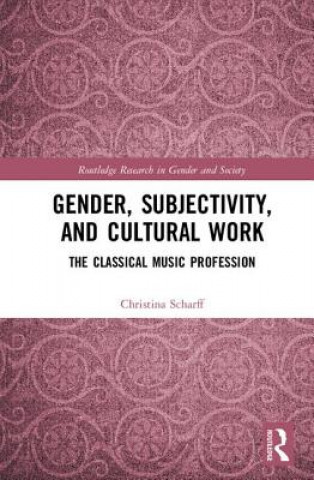 Carte Gender, Subjectivity, and Cultural Work Christina Scharff