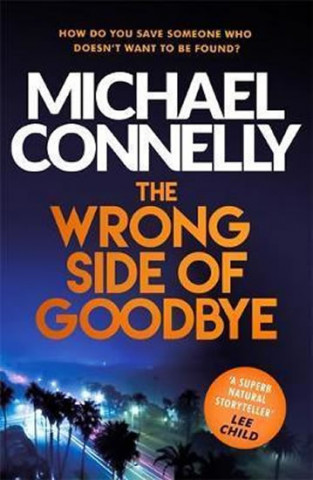 Könyv Wrong Side of Goodbye Michael Connelly