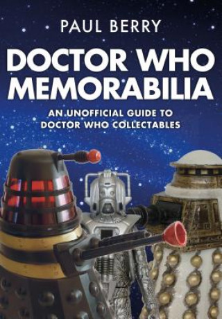 Könyv Doctor Who Memorabilia Paul Berry