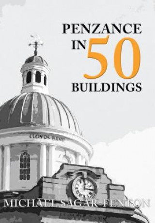 Carte Penzance in 50 Buildings Michael Sagar-Fenton