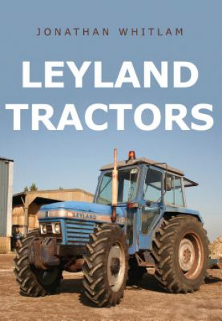 Kniha Leyland Tractors Jonathan Whitlam