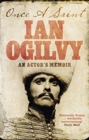 Könyv Once A Saint Ian Ogilvy