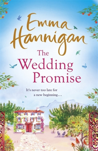 Carte Wedding Promise: Can a rambling Spanish villa hold the key to love? Emma Hannigan