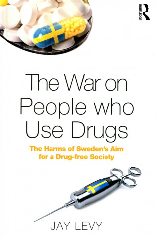 Könyv War on People who Use Drugs Jay Levy
