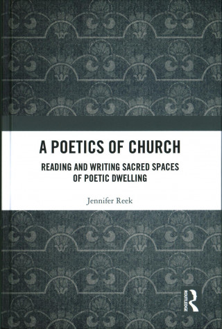 Kniha Poetics of Church JENNIFER REEK