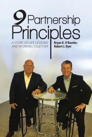 Kniha 9 Partnership Principles BRYAN K. O'ROURKE