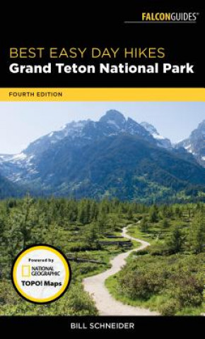 Könyv Best Easy Day Hikes Grand Teton National Park Bill Schneider