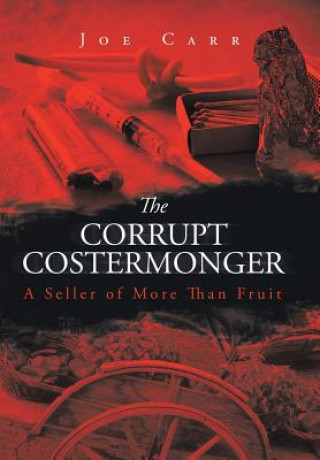 Kniha Corrupt Costermonger JOE CARR