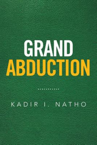 Könyv Grand Abduction KADIR I. NATHO