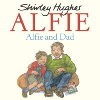 Kniha Alfie and Dad Shirley Hughes