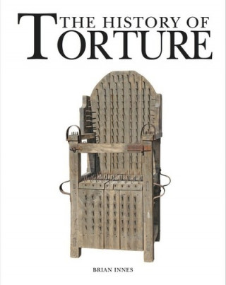 Kniha History of Torture Brian Innes