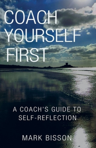 Knjiga Coach Yourself First Mark Bisson