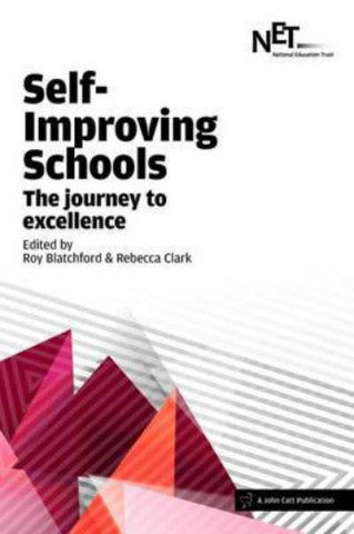 Kniha Self-Improving Schools: The Journey to Excellence Roy Blatchford