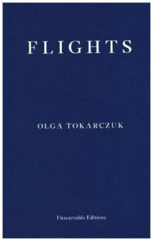 Kniha Flights Olga Tokarczuk