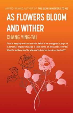 Kniha As Flowers Bloom and Wither Ying Tai Chang