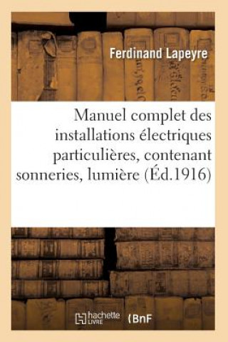 Libro Manuel Complet Des Installations Electriques Particulieres, Contenant Sonneries LAPEYRE-F