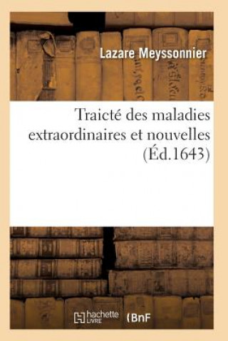 Kniha Traicte Des Maladies Extraordinaires Et Nouvelles MEYSSONNIER-L