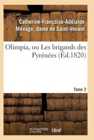 Kniha Olimpia, Ou Les Brigands Des Pyrenees T02 DE SAINT-VENANT-C-F-
