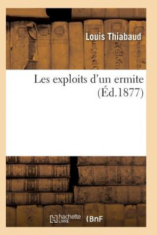 Boek Les Exploits d'Un Ermite THIABAUD-L