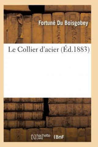 Carte Le Collier d'Acier DU BOISGOBEY-F