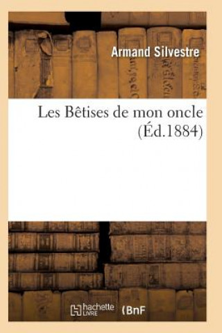 Książka Les Betises de Mon Oncle SILVESTRE-A