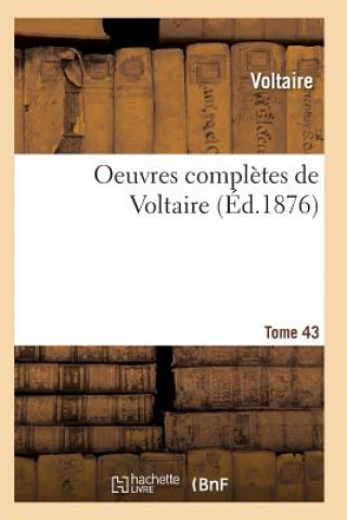 Kniha Oeuvres Completes de Voltaire. Tome 43 Voltaire