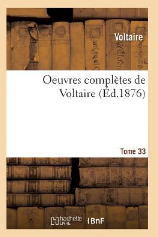 Kniha Oeuvres Completes de Voltaire. Tome 33 Voltaire