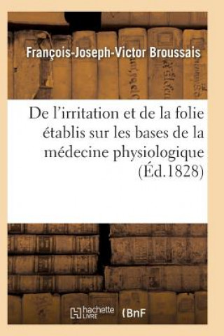 Könyv de l'Irritation Et de la Folie BROUSSAIS-F-J-V
