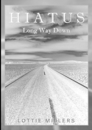 Kniha HIATUS - LONG WAY DOWN LOTTIE MILLERS