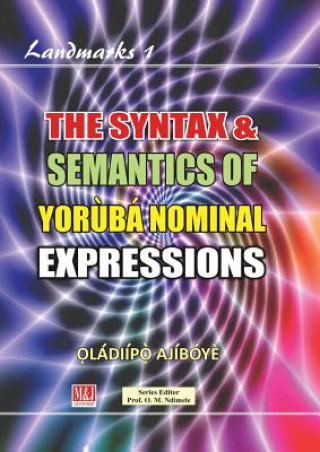 Книга Syntax & Semantics of Yoruba Nominal Expressions L DI P AJ B Y