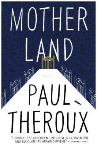 Könyv Mother Land Paul Theroux