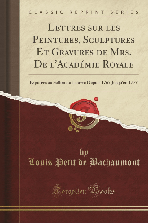 Książka Lettres sur les Peintures, Sculptures Et Gravures de Mrs. De l'Académie Royale Louis Petit de Bachaumont