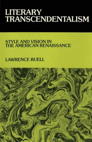 Kniha Literary Transcendentalism Lawrence Buell