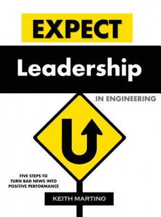 Kniha Expect Leadership in Engineering - Hard Cover Keith Martino