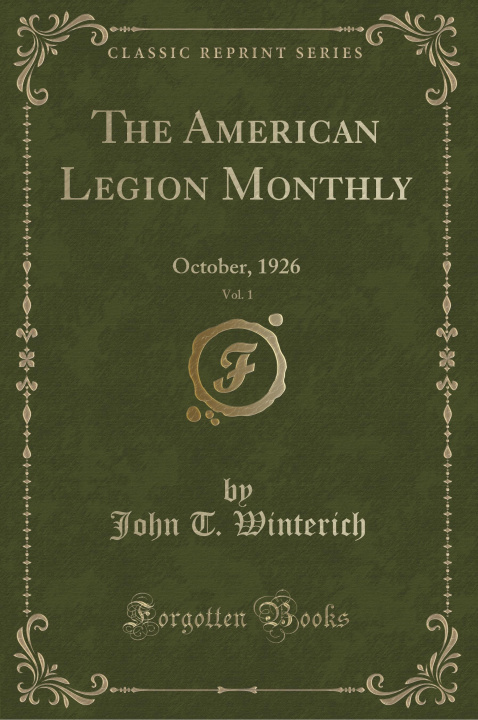 Carte The American Legion Monthly, Vol. 1 John T. Winterich