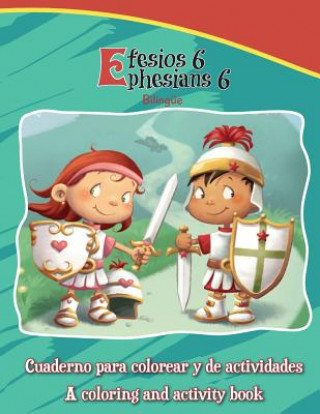 Carte Efesios 6, Ephesians 6 - Bilingual Coloring and Activity Book Agnes de Bezenac